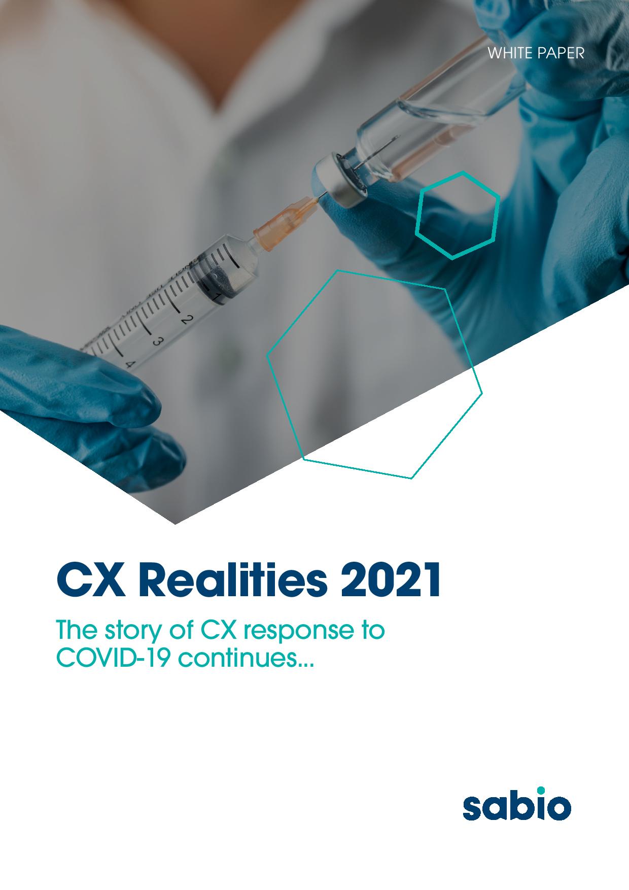 CX  Realities 2021 - The story of CX response to COVID-19 continues...