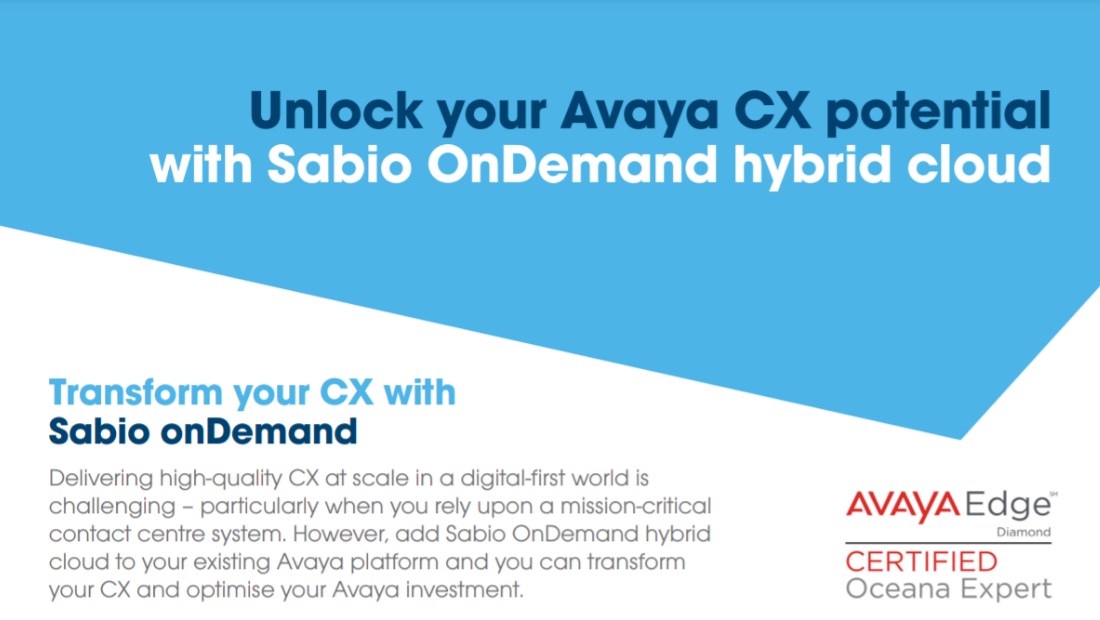 Unlock your Avaya CX potential with Sabio OnDemand hybrid cloud
