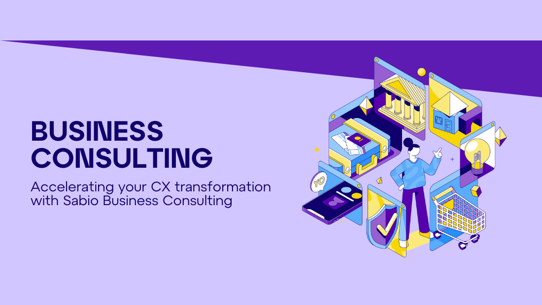 Accelerating your CX transformation with Sabio Business Consulting