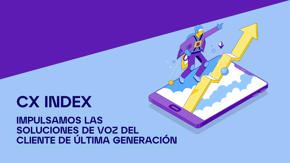 CX Index - Impulsamos las soluciones de voz del cliente de última generación