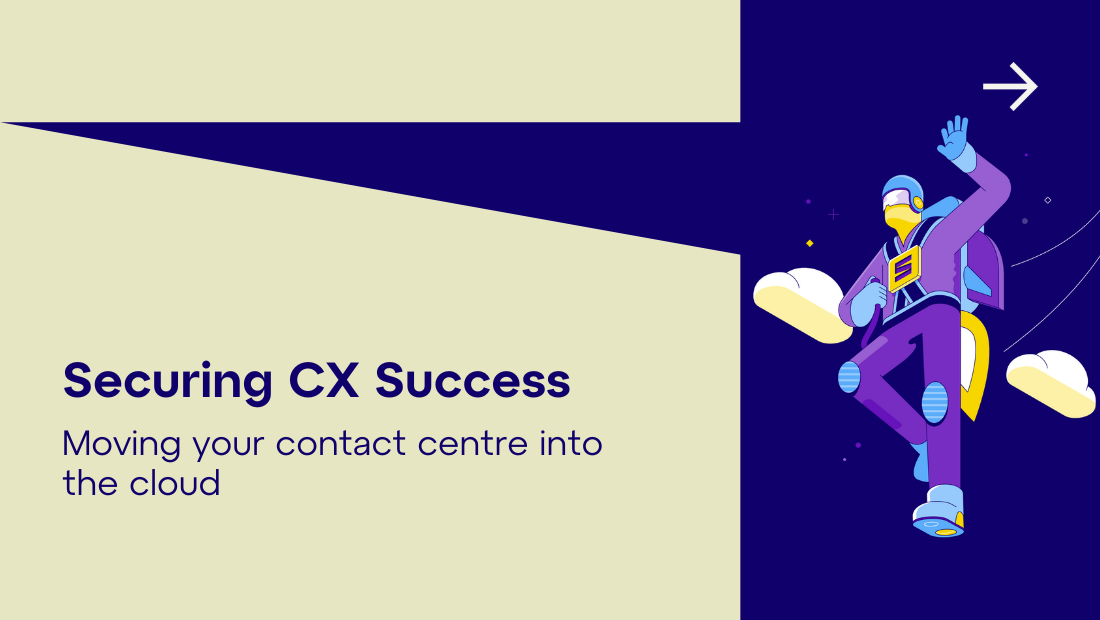 Moving your contact centre into the cloud