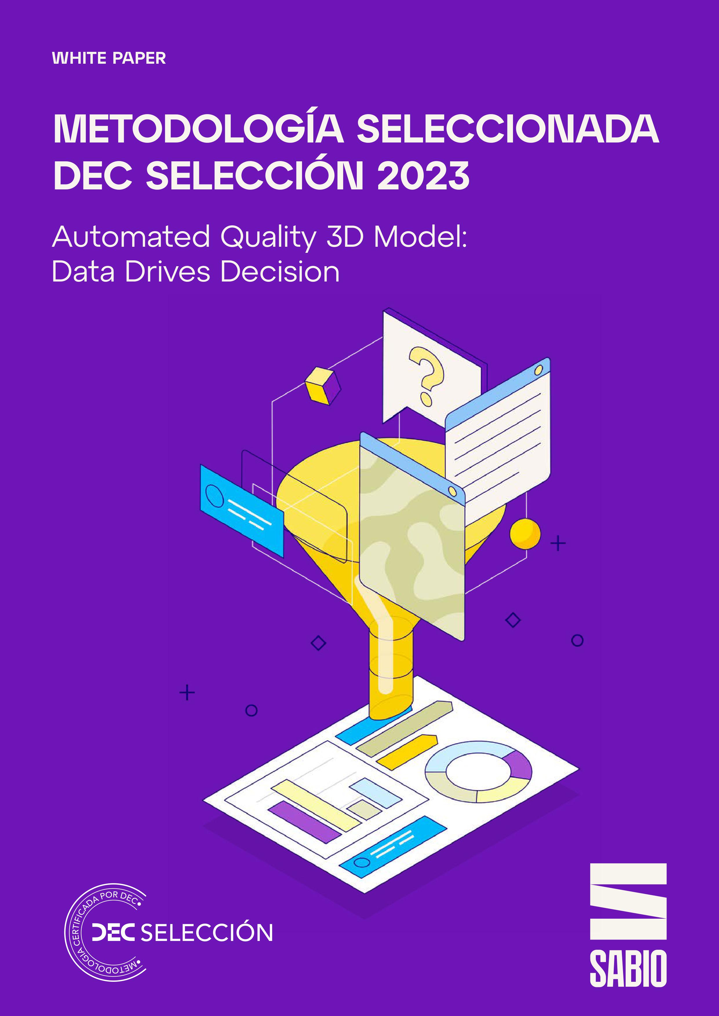 Automated Quality 3D Model: Data Drives Decisions