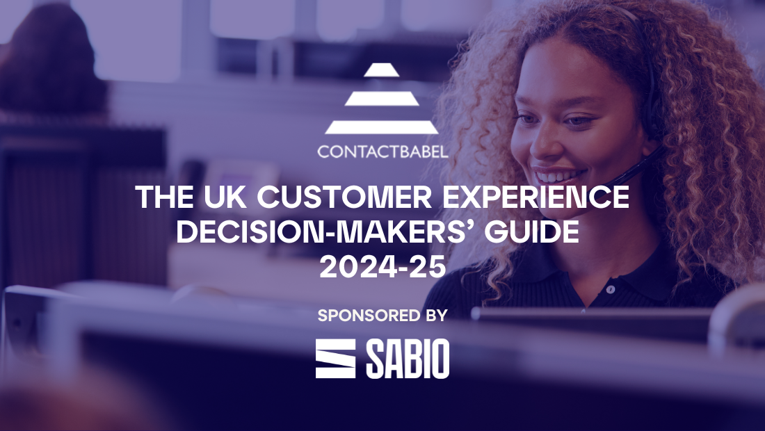 Contact Babel - The UK Customer Experience Decision-Makers' Guide 2024-25