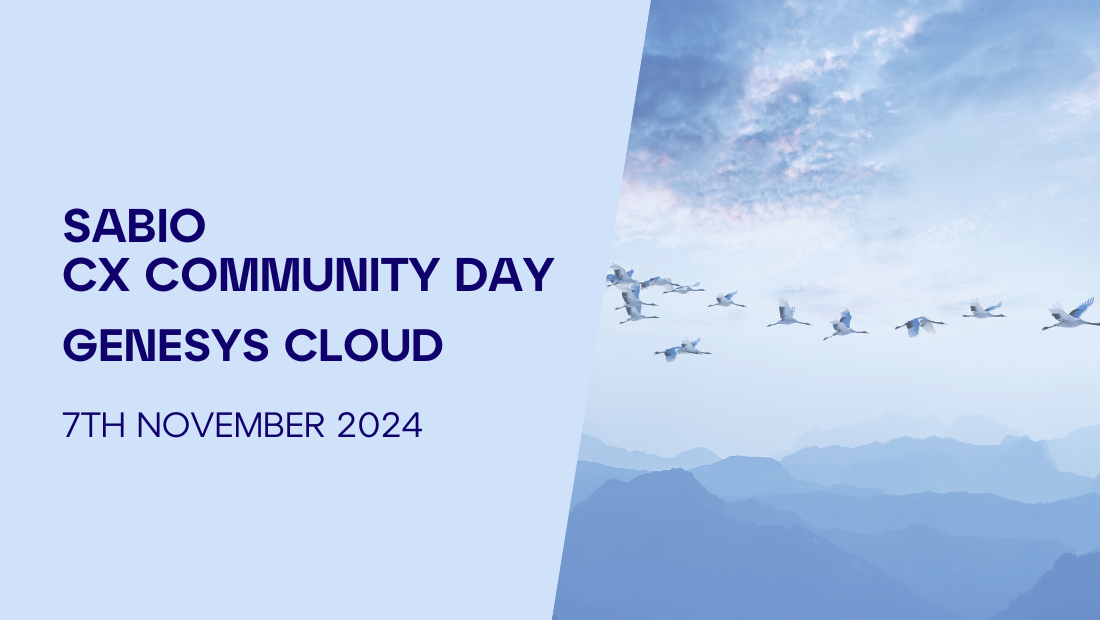 Sabio CX Community Day - Genesys Cloud | London